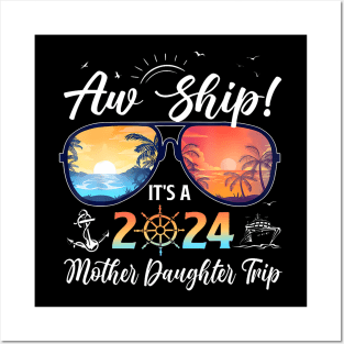 Aw Ship Its A Mother Daughter Trip 2024 Summer Posters and Art